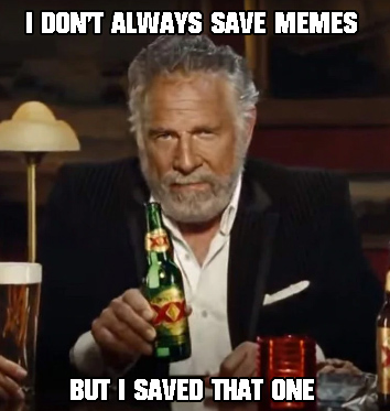 DOS_EQUIS_SAVED_MEME.jpg